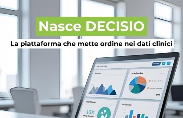 Piattaforma per dati clinici: nasce DECISIO di Net Medicare Piattaforma per dati clinici.