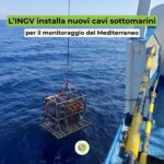 Monitoraggio con cavi sottomarini: nuovo impianto INGV a Catania Nuovi cavi sottomarini INGV nel Mar Ionio per il monitoraggio del Mediterraneo e del mare profondo.