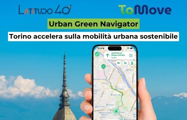 Mobilità urbana e sostenibilità: Torino testa Urban Green Navigator Torino accelera sulla mobilità urbana sostenibile grazie al progetto ToMove e Latitudo 40: è partito il pilot test di Urban Green Navigator.