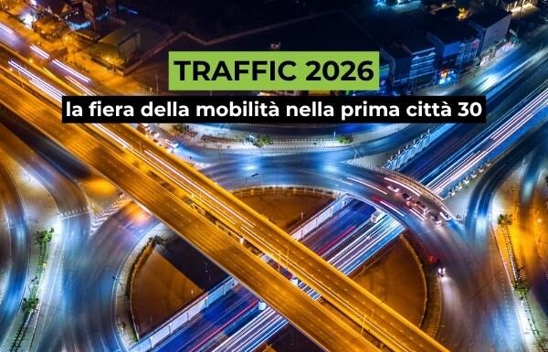 Traffico: a Bologna torna la fiera Traffic 2026 Traffic 2026 torna a Bologna dal 7 al 9 ottobre con focus su traffico, smart city e mobilità intelligente.