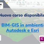 Corso di integrazione BIM-GIS in ambienti Autodesk e Esri di One Team Corso integrazione BIM-GIS: la formazione One Team per Autodesk ed Esri